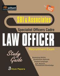 Arihant SBI and Associates Specialist Officer Cadre (LAW Officer) Recruitment Exam Guide